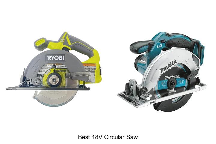 Top 10 Best 18V Circular Saw That Will Blow Your Mind!