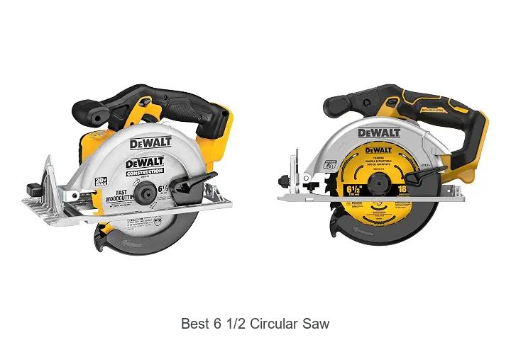 Top 10 Best 6 1/2 Circular Saw That Will Blow Your Mind!