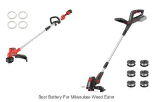 Best Battery For Milwaukee Weed Eater: Power That Lasts!