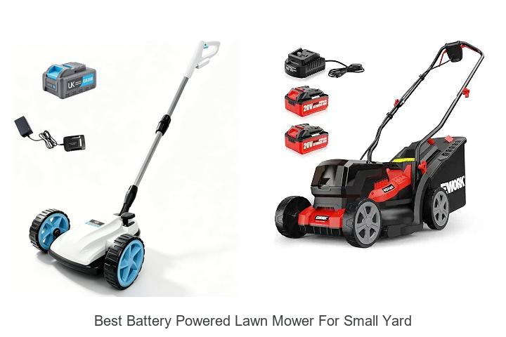 Top 10 Best Battery Powered Lawn Mower For Small Yard Now!