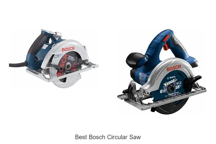 Top 10 Best Bosch Circular Saw That Will Blow Your Mind