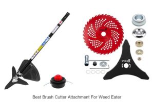 Best Brush Cutter Attachment For Weed Eater You Need Now