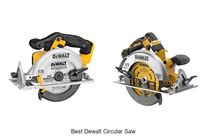 Top 10 Best Dewalt Circular Saw That Will Blow Your Mind!