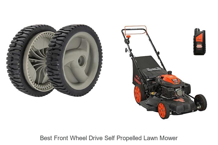 Top 10 Best Front Wheel Drive Self Propelled Lawn Mower Picks