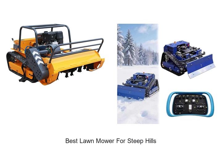 Top 10 Best Lawn Mower for Steep Hills That WOW You!