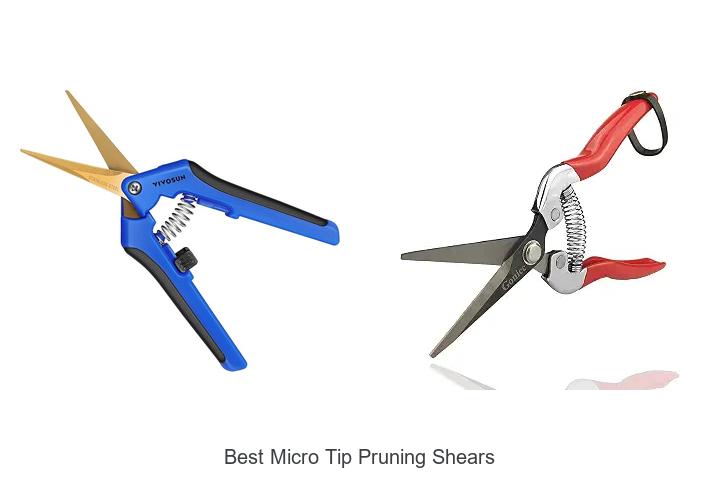 Top 10 Best Micro Tip Pruning Shears You Can’t Miss!