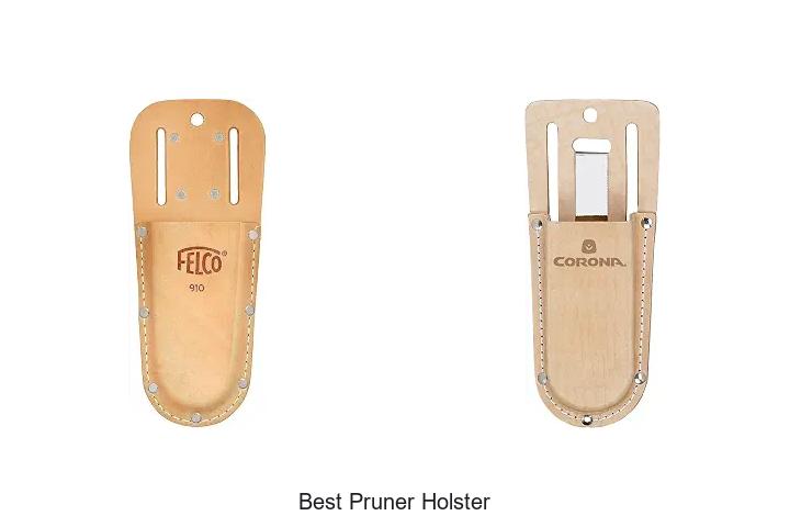 Top 10 Best Pruner Holster Hacks You Can’t Miss