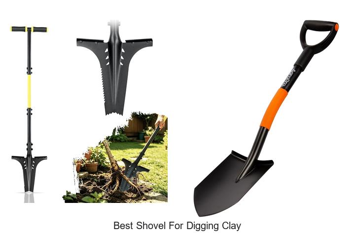 Best Shovel For Digging Clay You Can’t Miss Today!