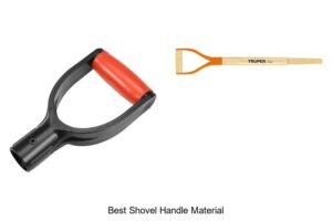 Discover The Best Shovel Handle Material For Ultimate Strength