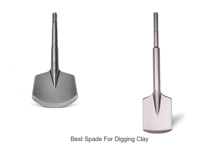 Best Spade for Digging Clay: Uncover Top Picks Now!
