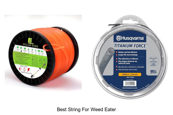 Best String For Weed Eater: Top Picks You Can’t Miss!