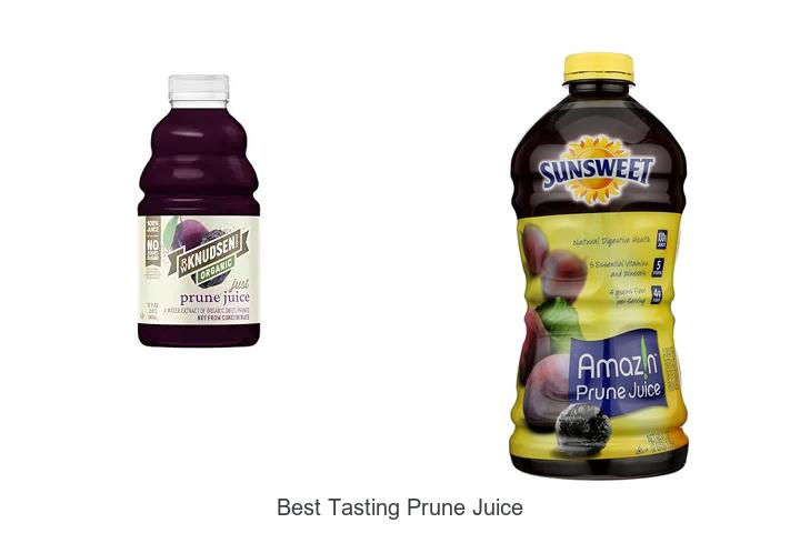 Top 10 Best Tasting Prune Juice You Can’t Miss Today