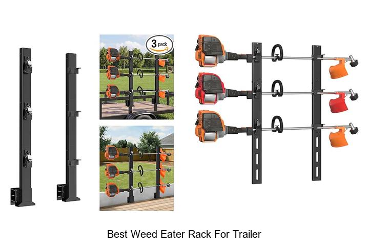 Discover The Best Weed Eater Rack For Trailer Now!