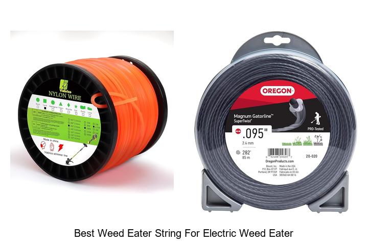Best Weed Eater String For Electric Weed Eater – Must Try!