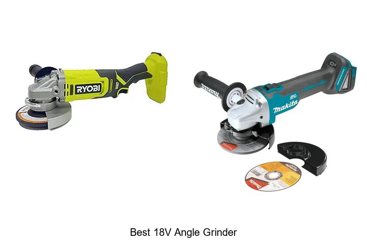 Top 10 Best 18V Angle Grinder That Will Blow Your Mind