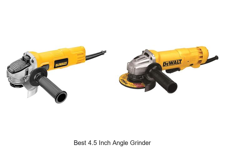 Top 10 Best 4.5 Inch Angle Grinder That Will Blow Your Mind!