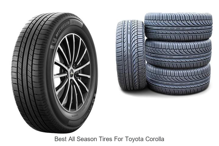 Top 10 Best All Season Tires for Toyota Corolla Revealed!