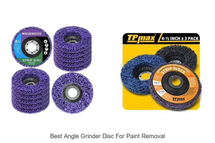 Top 10 Best Angle Grinder Disc For Paint Removal Revealed!