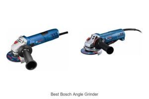 Top 10 Best Bosch Angle Grinder You Can’t Miss Today