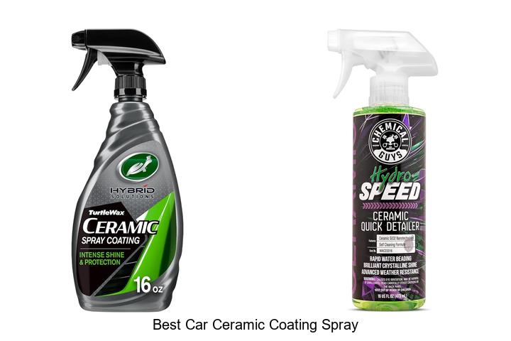 Top 10 Best Car Ceramic Coating Spray You Must Try Now