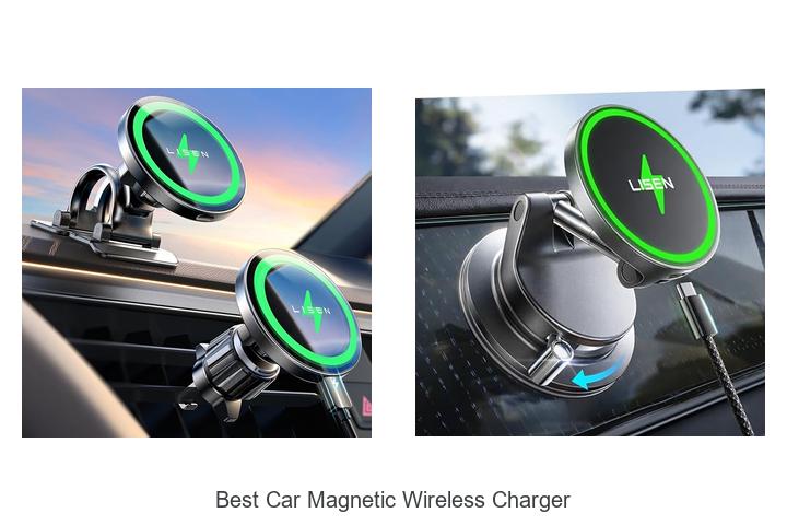 Top 10 Best Car Magnetic Wireless Charger You Need Now