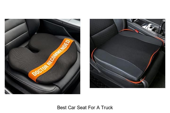 Top 10 Best Car Seat For A Truck That Will Blow Your Mind
