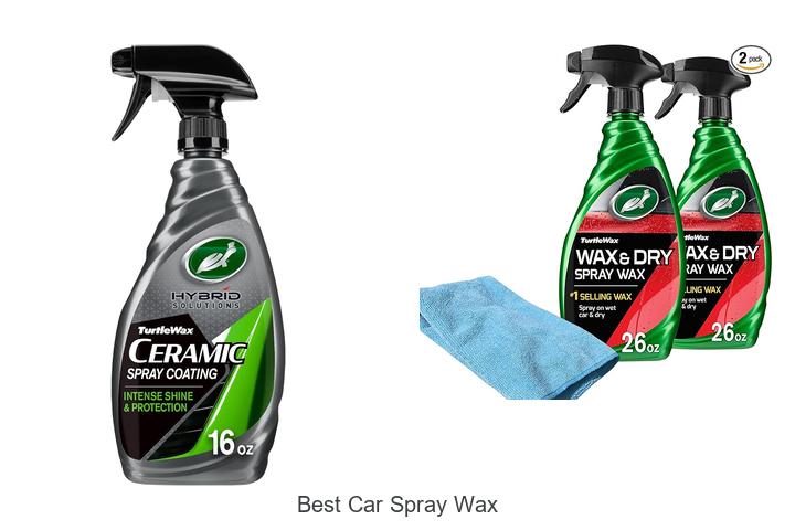 Top 10 Best Car Spray Wax That Will Blow Your Mind!