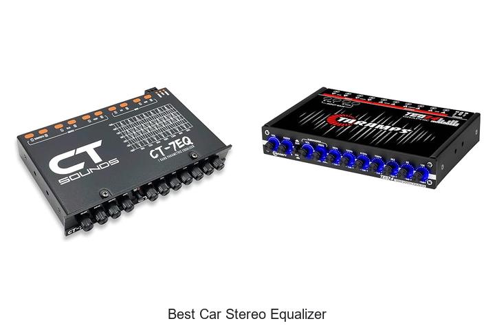 Top 10 Best Car Stereo Equalizer That Will Blow Your Mind