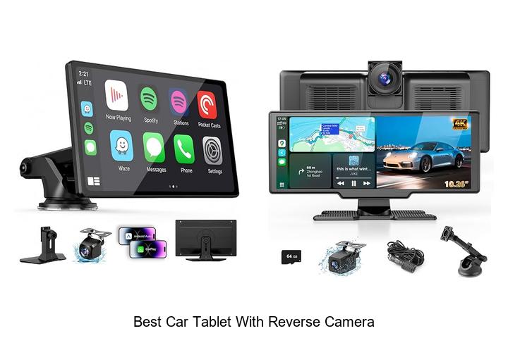 Top 10 Best Car Tablet With Reverse Camera You Need Now