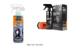 Top 10 Best Car Tire Wax That Will Blow Your Mind