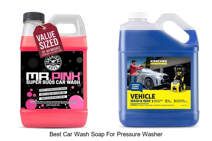 Top 10 Best Car Wash Soap for Pressure Washer You Need Now