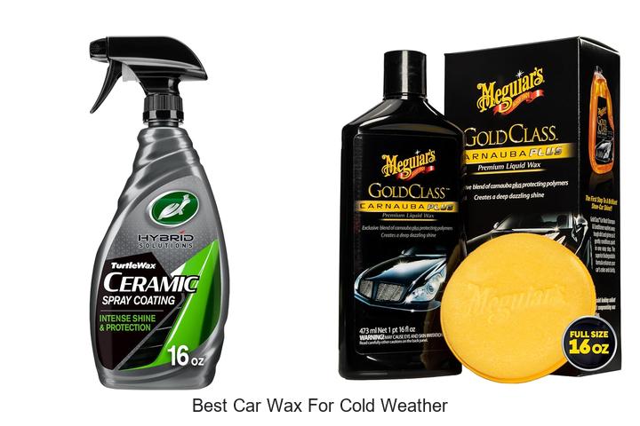 Top 10 Best Car Wax for Cold Weather That Lasts Longer