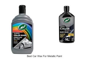 Top 10 Best Car Wax For Metallic Paint That Shines Bright