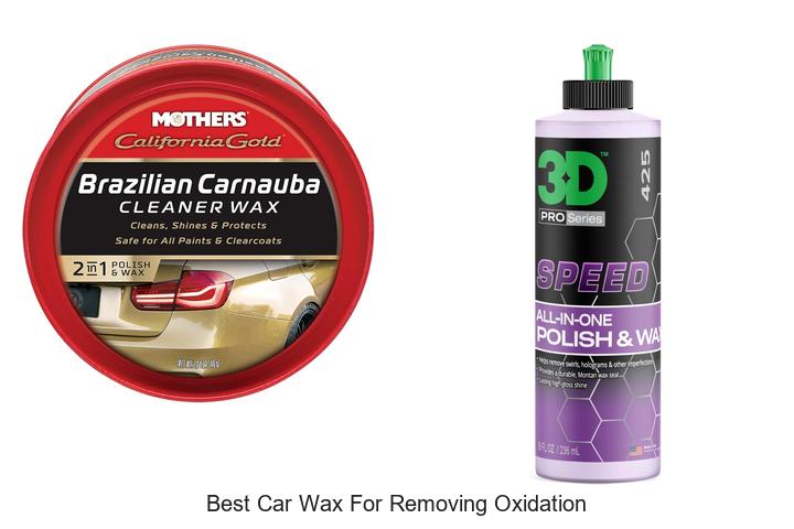 Top 10 Best Car Wax for Removing Oxidation That Shines!