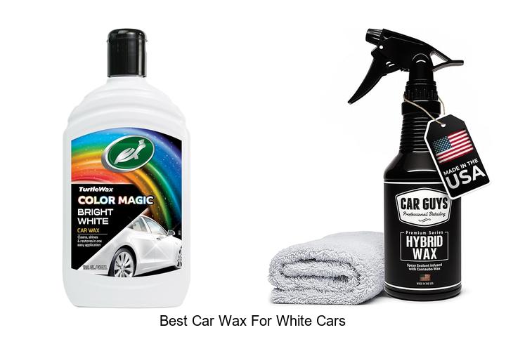 Top 10 Best Car Wax For White Cars That Shine Like New