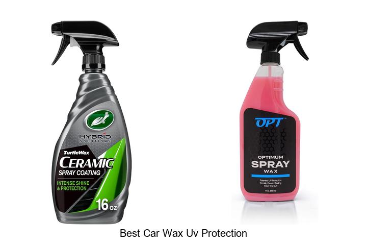 Top 10 Best Car Wax UV Protection That Will Blow Your Mind