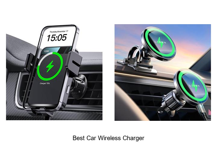 Top 10 Best Car Wireless Charger You Can’t Miss Today