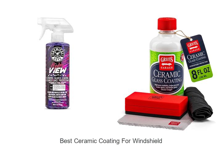 Top 10 Best Ceramic Coating For Windshield You Need Now