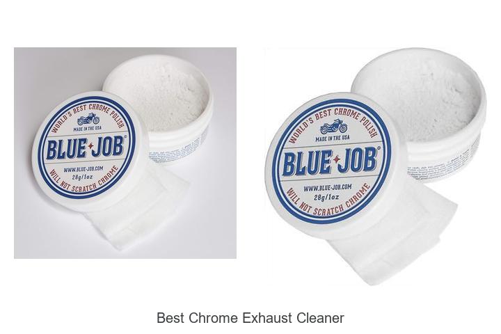 Top 10 Best Chrome Exhaust Cleaner That Will Amaze You!
