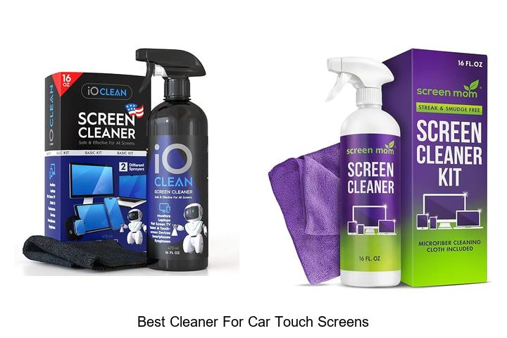 Top 10 Best Cleaner For Car Touch Screens That Blow Minds