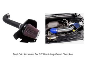 Top 10 Best Cold Air Intake For 5.7 Hemi Jeep Grand Cherokee