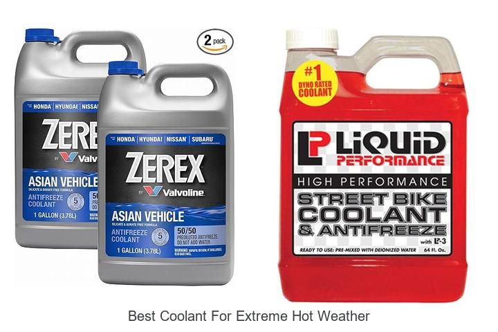 Top 10 Best Coolant for Extreme Hot Weather That Works!
