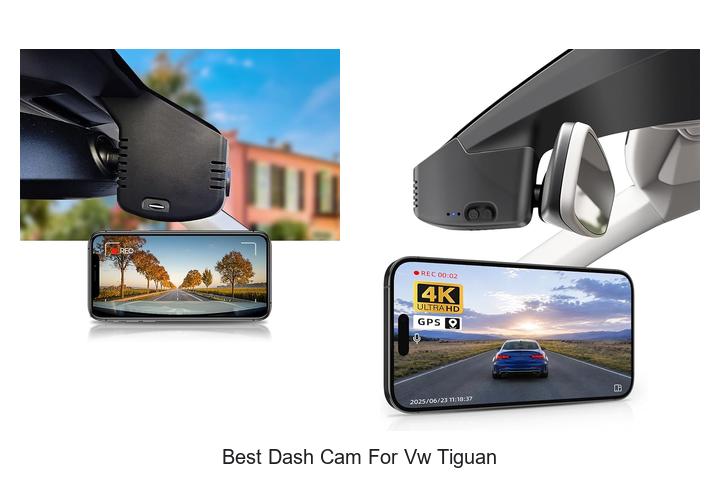 Top 10 Best Dash Cam for VW Tiguan That Will Blow Your Mind