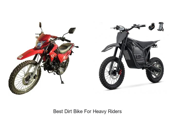 Top 10 Best Dirt Bike for Heavy Riders You Must See