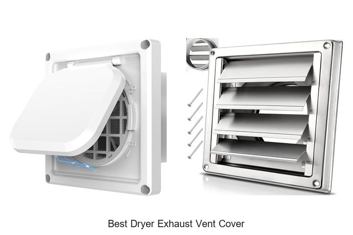 Top 10 Best Dryer Exhaust Vent Cover You Can’t Miss