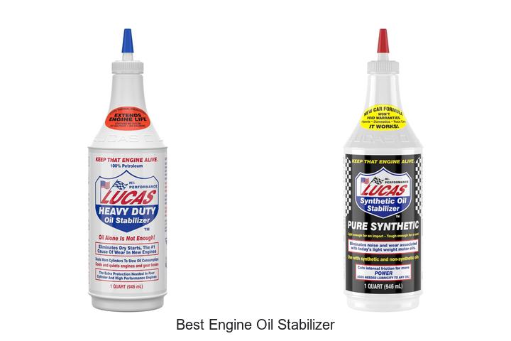 Top 10 Best Engine Oil Stabilizer You Can’t Ignore!