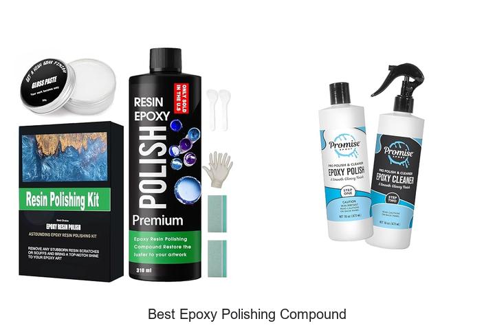 Top 10 Best Epoxy Polishing Compound You Can’t Miss!