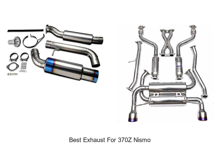 Top 10 Best Exhaust For 370Z Nismo That Will Blow Your Mind