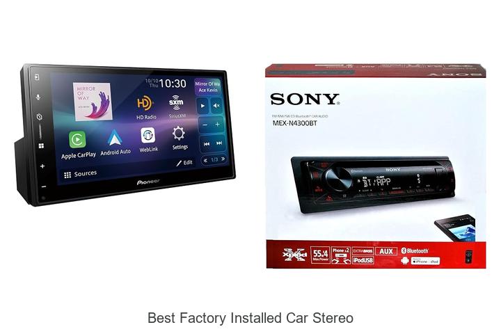 Top 10 Best Factory Installed Car Stereo Worth Your Money