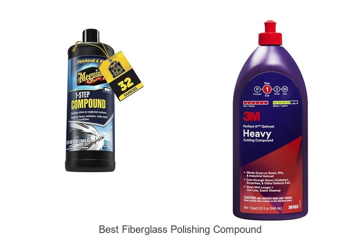 Top 10 Best Fiberglass Polishing Compound For Perfect Shine